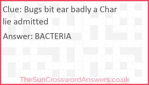 Bugs bit ear badly a Charlie admitted Answer