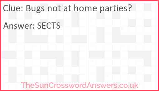 Bugs not at home parties? Answer