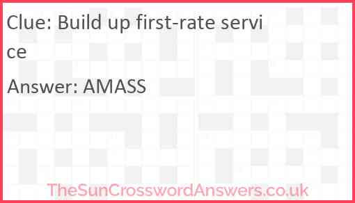Build up first-rate service Answer