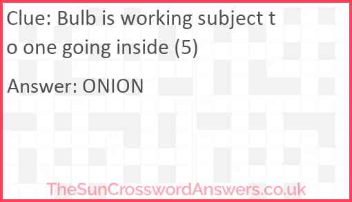 Bulb is working subject to one going inside (5) Answer