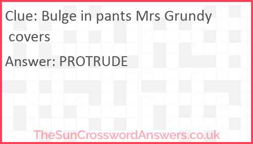 Bulge in pants Mrs Grundy covers Answer