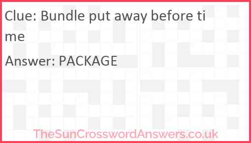 Bundle put away before time Answer