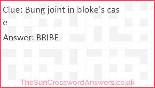 Bung joint in bloke's case Answer