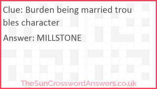 Burden being married troubles character Answer