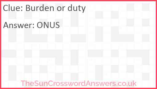 Burden or duty Answer