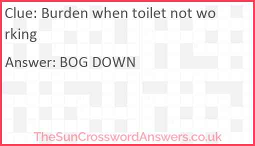 Burden when toilet not working Answer