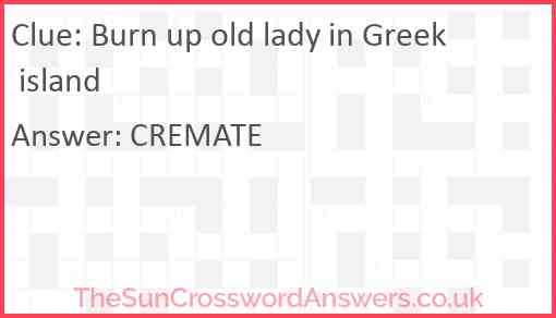 Burn up old lady in Greek island Answer