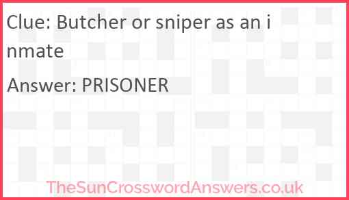Butcher or sniper as an inmate Answer