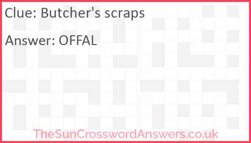 Butcher's scraps Answer