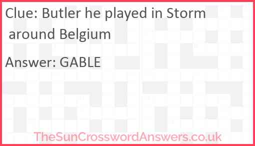 Butler he played in Storm around Belgium Answer