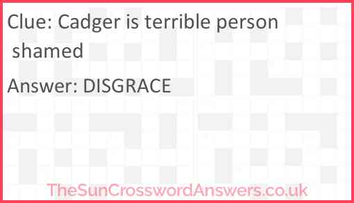 Cadger is terrible person shamed Answer
