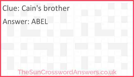 Cain #39 s brother crossword clue TheSunCrosswordAnswers co uk