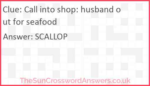 Call into shop: husband out for seafood Answer