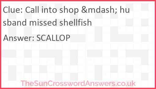 Call into shop &mdash; husband missed shellfish Answer