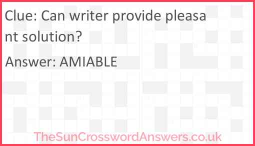 Can writer provide pleasant solution? Answer