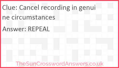 Cancel recording in genuine circumstances Answer
