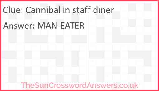 Cannibal in staff diner Answer