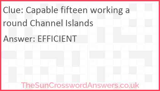 Capable fifteen working around Channel Islands Answer