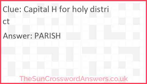 Capital H for holy district Answer