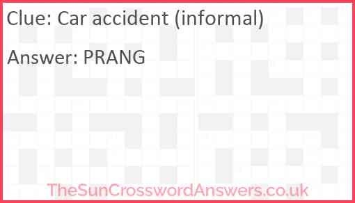 Car accident (informal) Answer