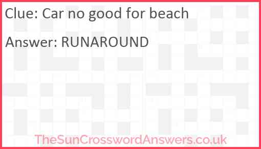 Car no good for beach Answer