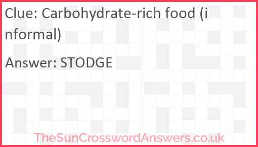 Carbohydrate-rich food (informal) Answer