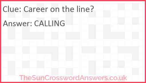Career on the line? Answer