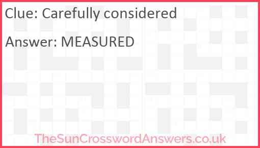 Carefully considered crossword clue TheSunCrosswordAnswers co uk