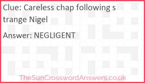 Careless chap following strange Nigel Answer