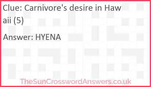 Carnivore's desire in Hawaii (5) Answer