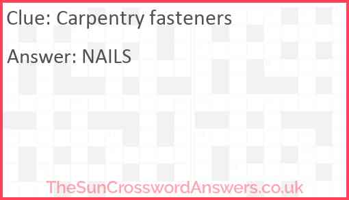 Carpentry fasteners crossword clue TheSunCrosswordAnswers co uk
