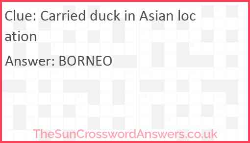 Carried duck in Asian location Answer