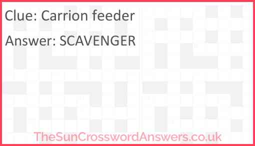 Carrion feeder crossword clue TheSunCrosswordAnswers co uk