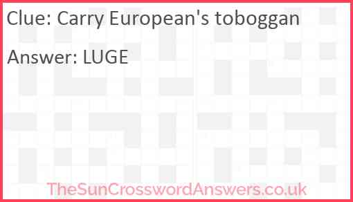 Carry European's toboggan Answer