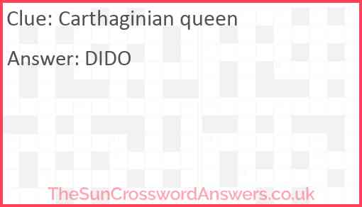 Carthaginian queen crossword clue TheSunCrosswordAnswers co uk Carthaginian queen crossword clue TheSunCrosswordAnswers co uk