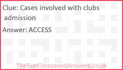 Cases involved with clubs admission Answer