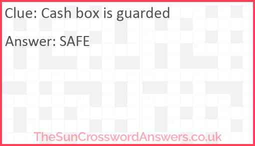 Cash box is guarded Answer