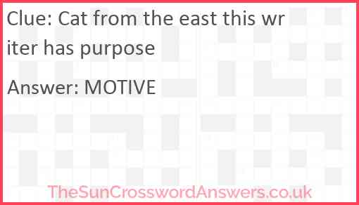 Cat from the east this writer has purpose Answer