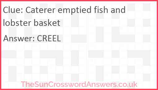 Caterer emptied fish and lobster basket Answer