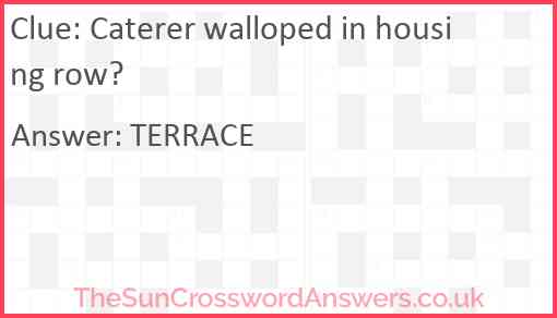 Caterer walloped in housing row? Answer