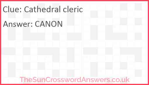 Cathedral cleric crossword clue TheSunCrosswordAnswers co uk
