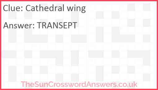 Cathedral wing crossword clue TheSunCrosswordAnswers co uk