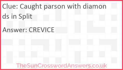 Caught parson with diamonds in Split Answer