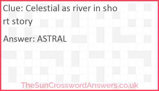 Celestial as river in short story Answer