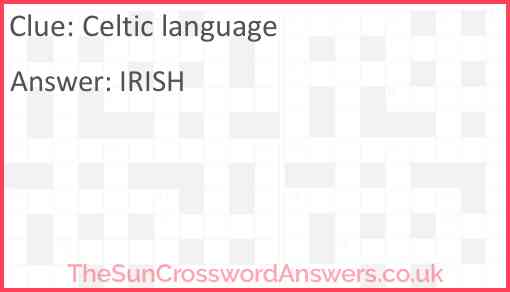 Celtic language crossword clue TheSunCrosswordAnswers co uk