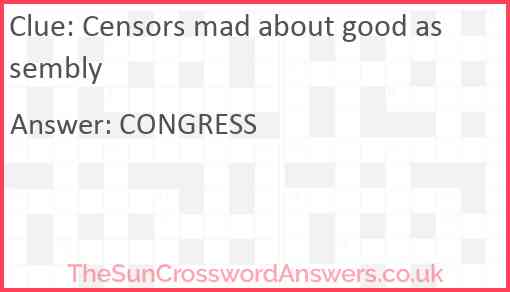 Censors mad about good assembly Answer