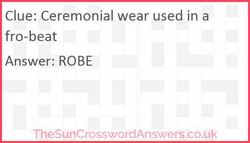 Ceremonial wear used in afro-beat Answer
