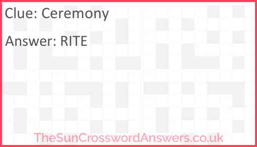 Ceremony crossword clue TheSunCrosswordAnswers co uk