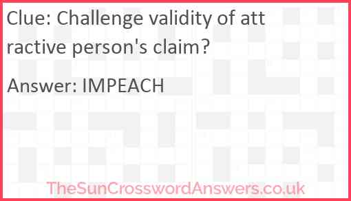 Challenge validity of attractive person's claim? Answer