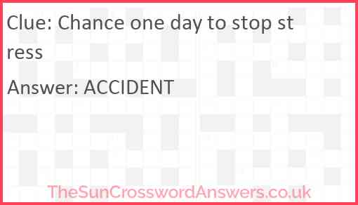 Chance one day to stop stress Answer